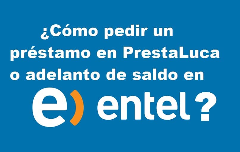 prestamo prestaluca adelanto saldo entel