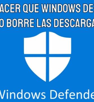 Como hacer para que Windows Defender no borre las descargas