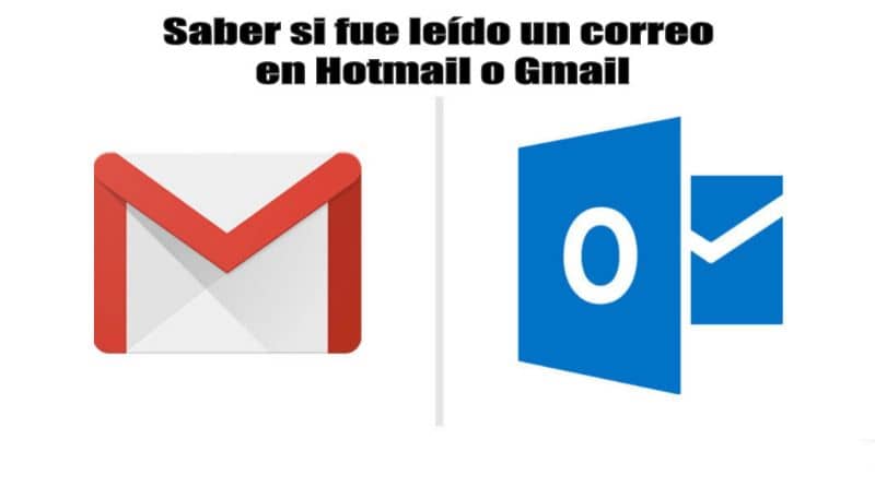 Como saber si fue leido un correo en Gmail y hotmail