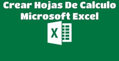 Crear hojas de calculo Microsoft Excel