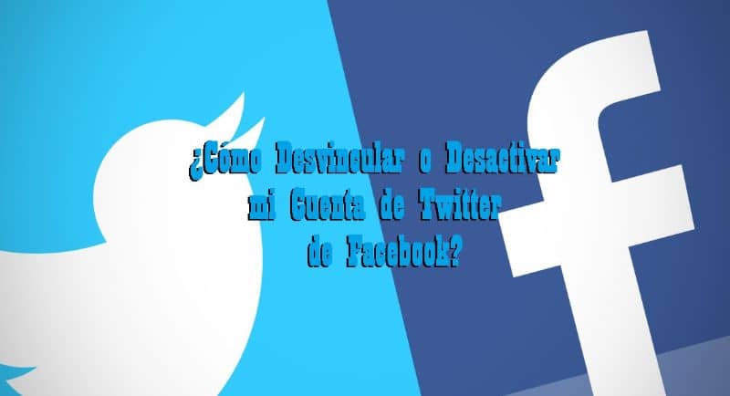 Desvincular Twitter de Facebook