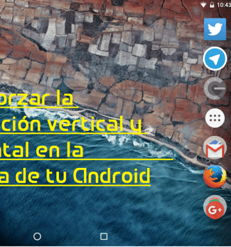Forzar orientacion vertical horizontal Android