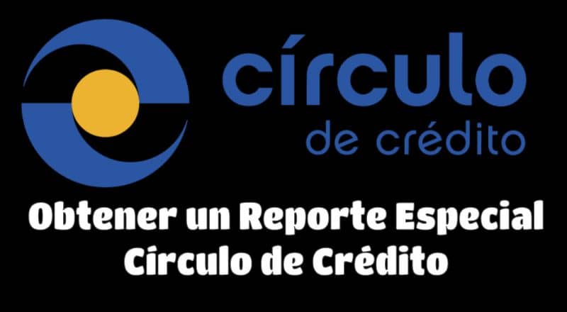 Obtener un reporte especial de Circulo de Credito