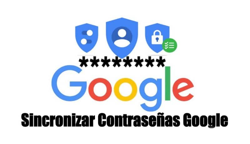 Simcronizar contrasenas Google