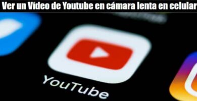 Ver video de Youtube en camara lenta en celular