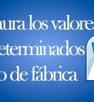 restaura valores predeterminados fabrica word