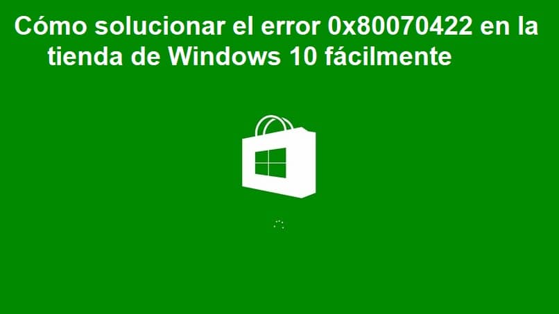 Kuinka korjata virhe 0x80070422 Windows 10 Storessa helposti (esimerkki) 1 tienda windows cargando 9738