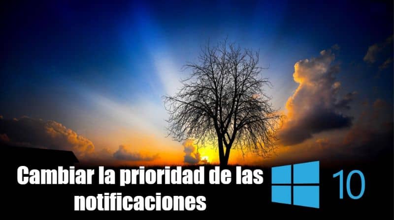 Cambiar la prioridad de las notificaciones en Windows 10