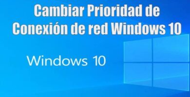 Cambiar prioridad de conexion Windows 10