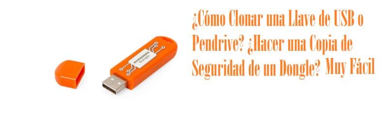 Clonar Llave de USB