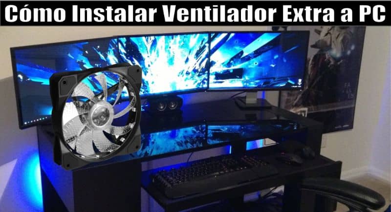 Como conectar un ventilador extra a mi PC